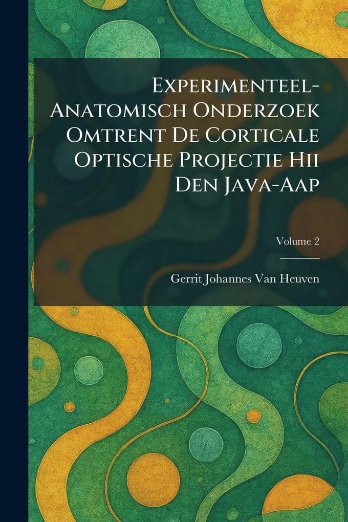 Experimenteel-Anatomisch Onderzoek Omtrent De Corticale Optische Projectie Hii Den Java-Aap