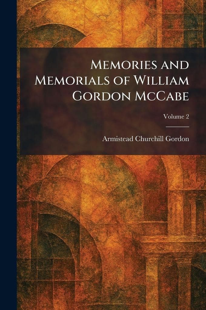 Memories and Memorials of William Gordon McCabe