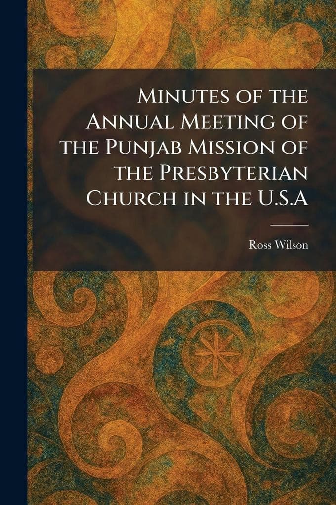 Minutes of the Annual Meeting of the Punjab Mission of the Presbyterian Church in the U.S.A