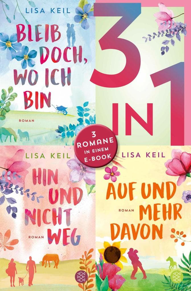 Bleib doch, wo ich bin / Hin und nicht weg / Auf und mehr davon - Drei Romane in einem Band