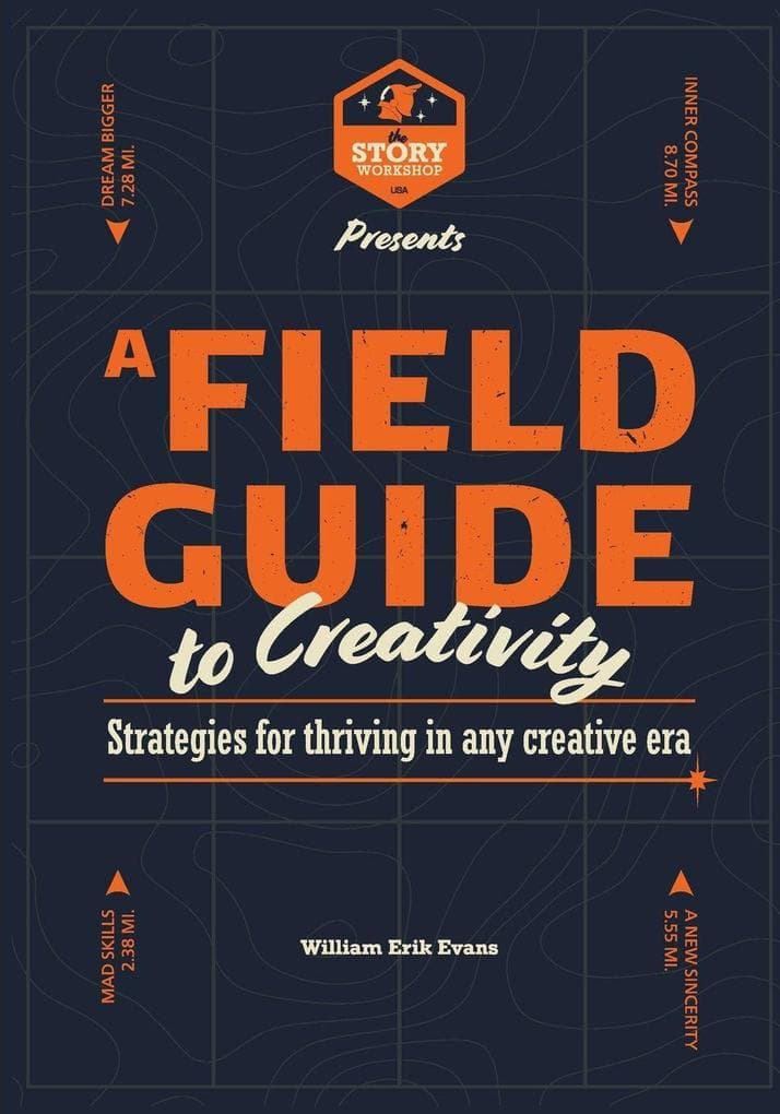A Field Guide to Creativity