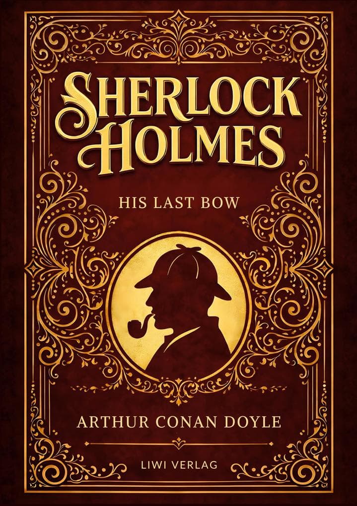 Sherlock Holmes: His Last Bow (English Edition)