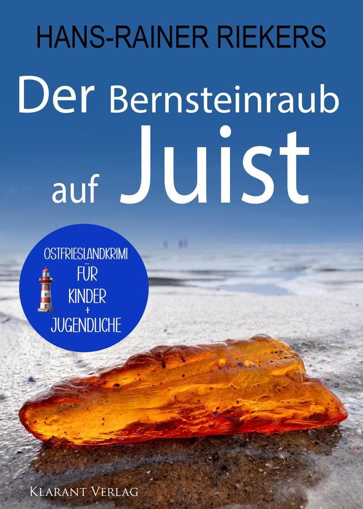 Der Bernsteinraub auf Juist. Ostfrieslandkrimi - Juist Krimi - Nordseekrimi