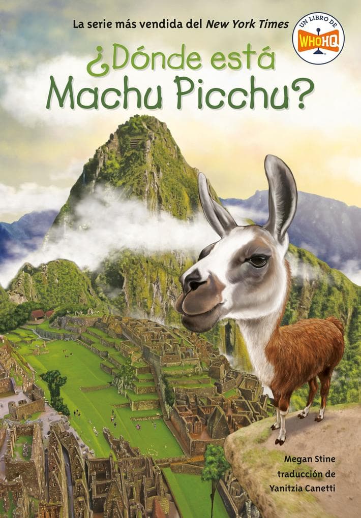 Âdã3nde Està Machu Picchu? (Where Is Machu Picchu? Spanish Edition)