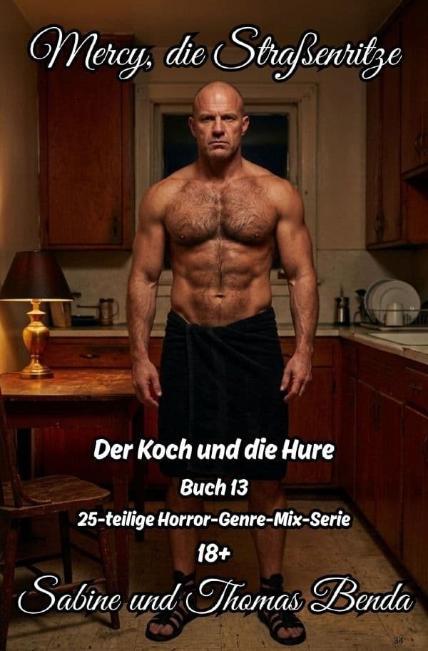 Mercy, die Straßenritze - Buch 13 - Der Koch und die Hure