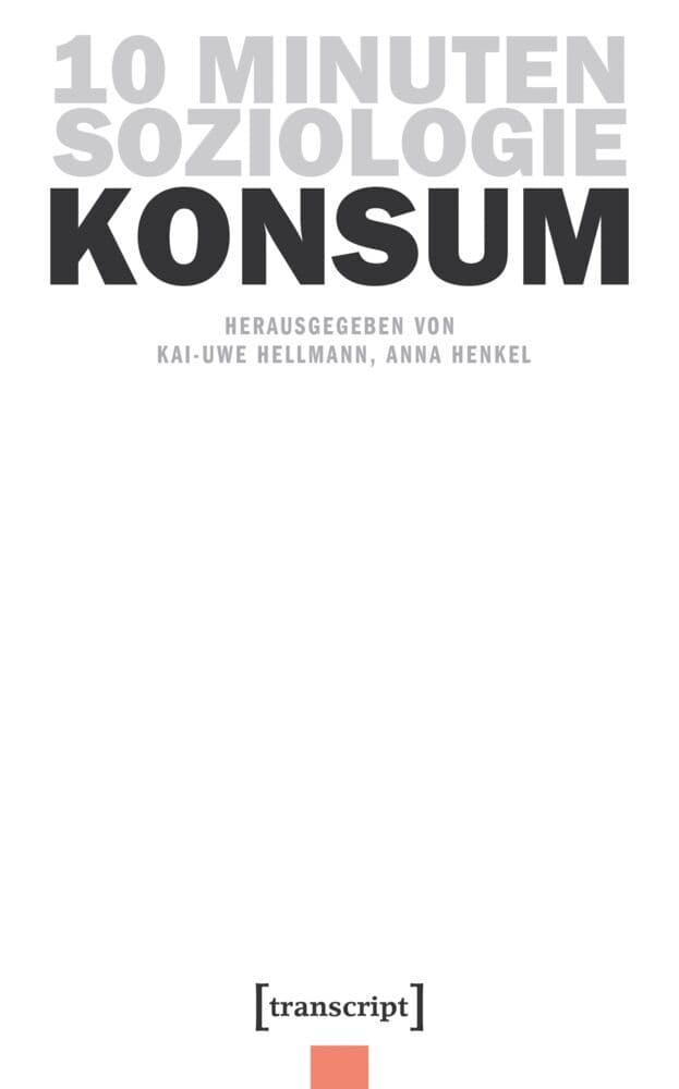 10 Minuten Soziologie: Konsum