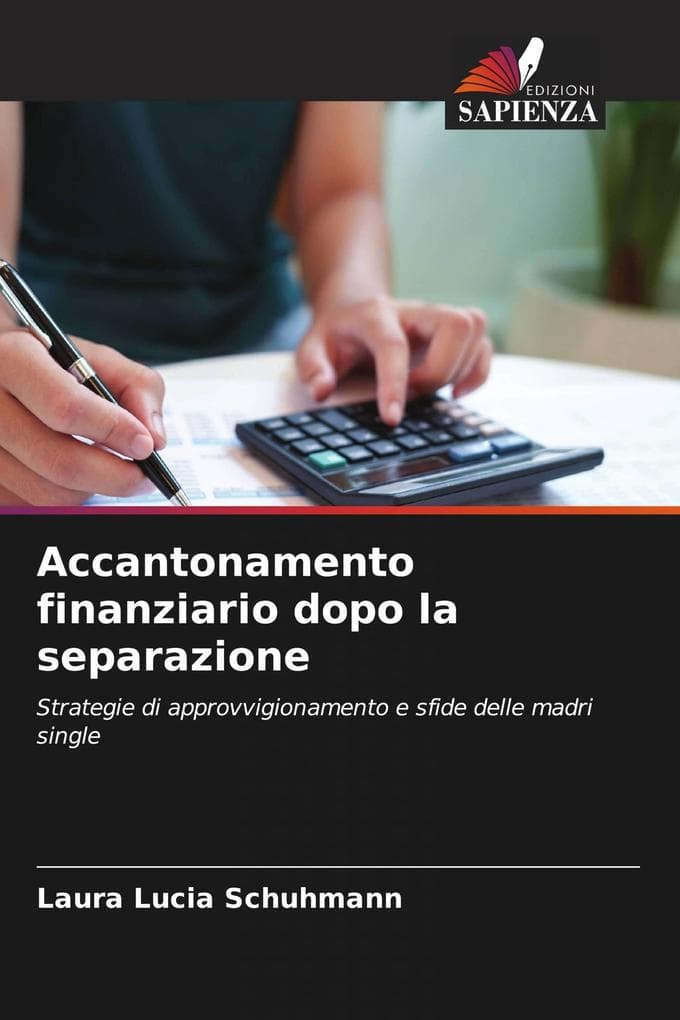 Accantonamento finanziario dopo la separazione: Strategie di approvvigionamento e sfide delle madri single