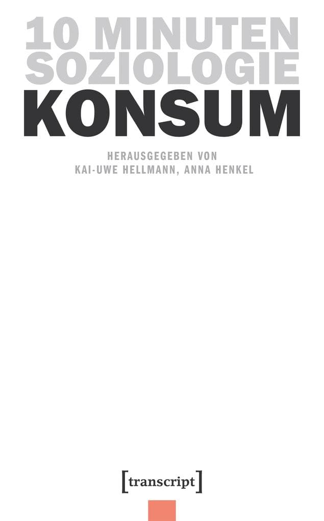 10 Minuten Soziologie: Konsum