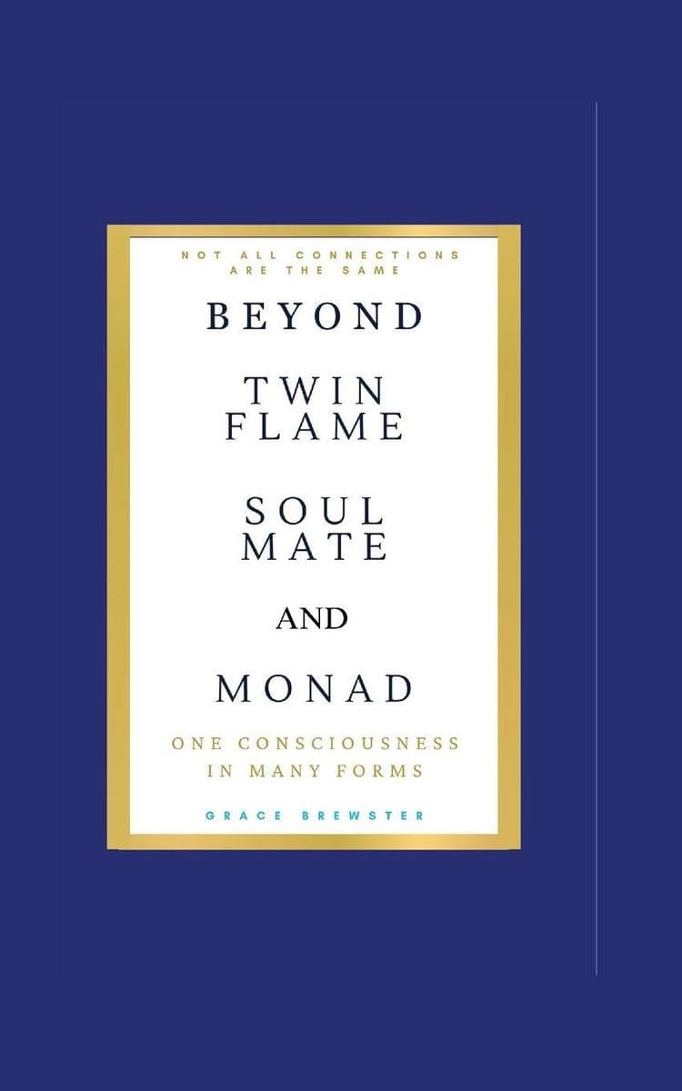 Beyond Twin Flame, Soulmate and Monad
