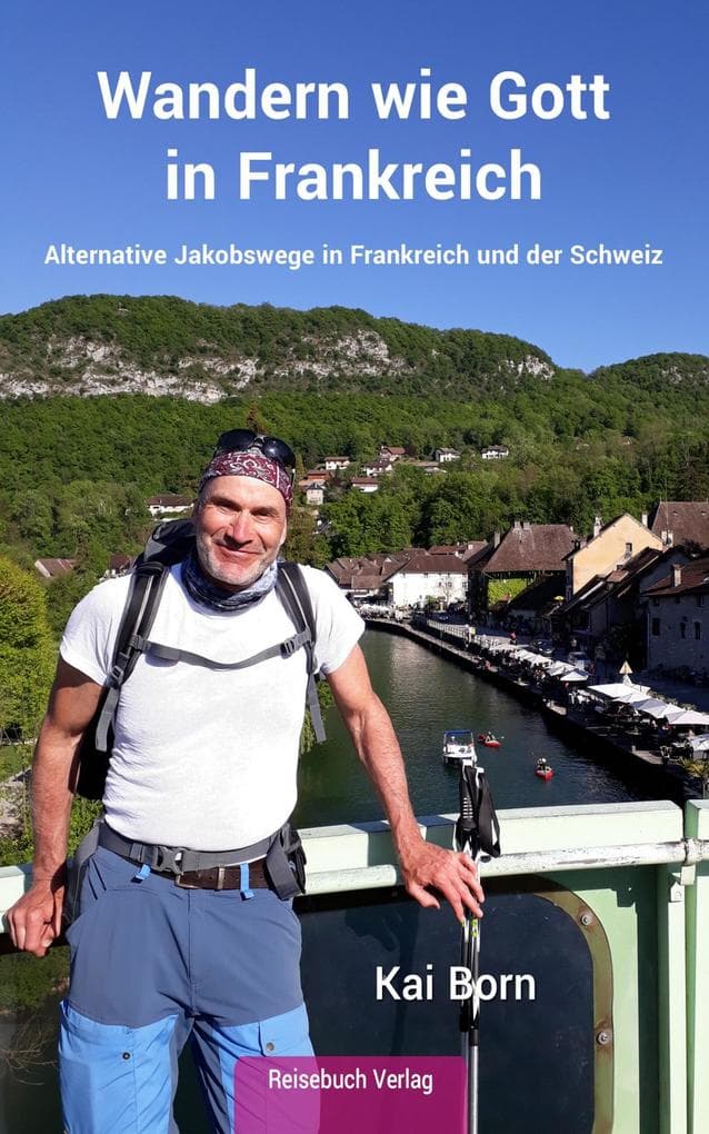 Wandern wie Gott in Frankreich