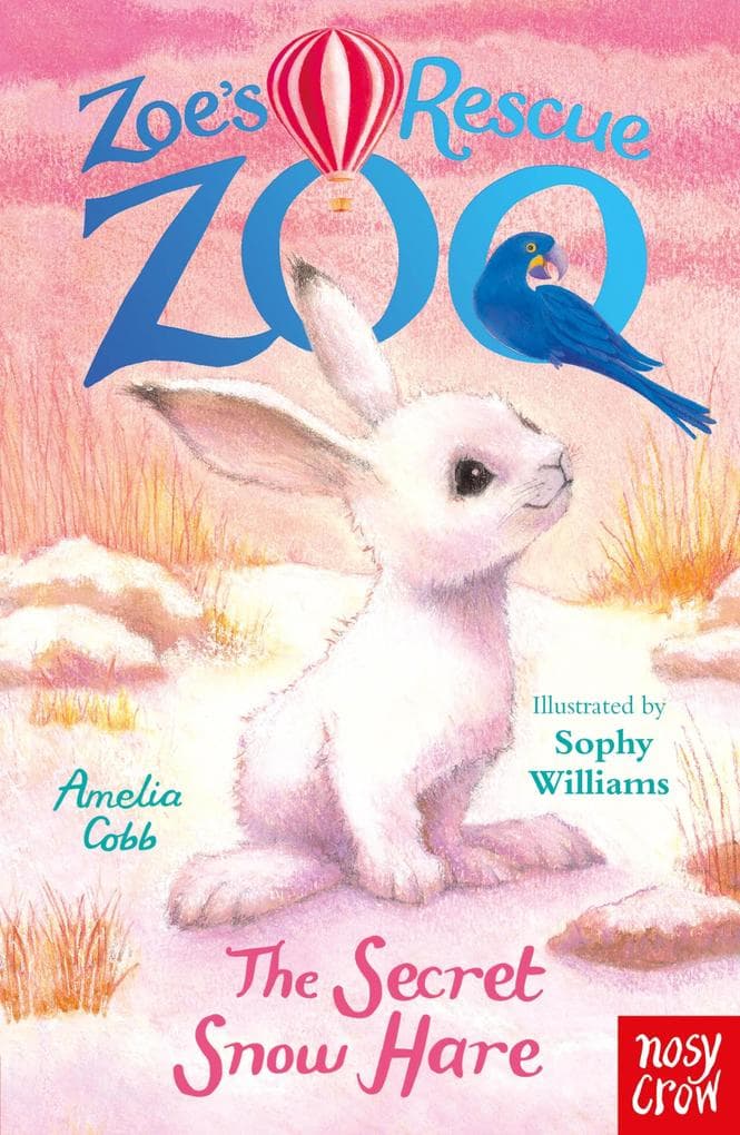 Zoe's Rescue Zoo: The Secret Snow Hare