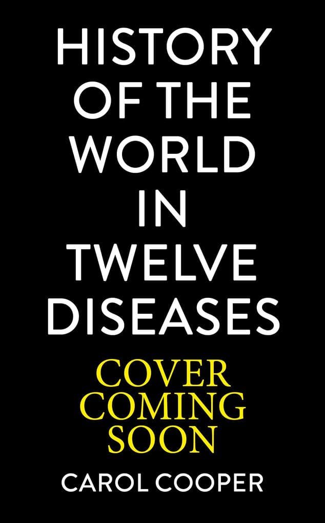 The History of the World in 12 Diseases