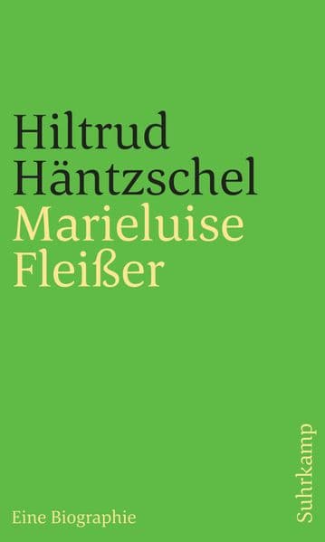 Marieluise Fleißer. Eine Biographie
