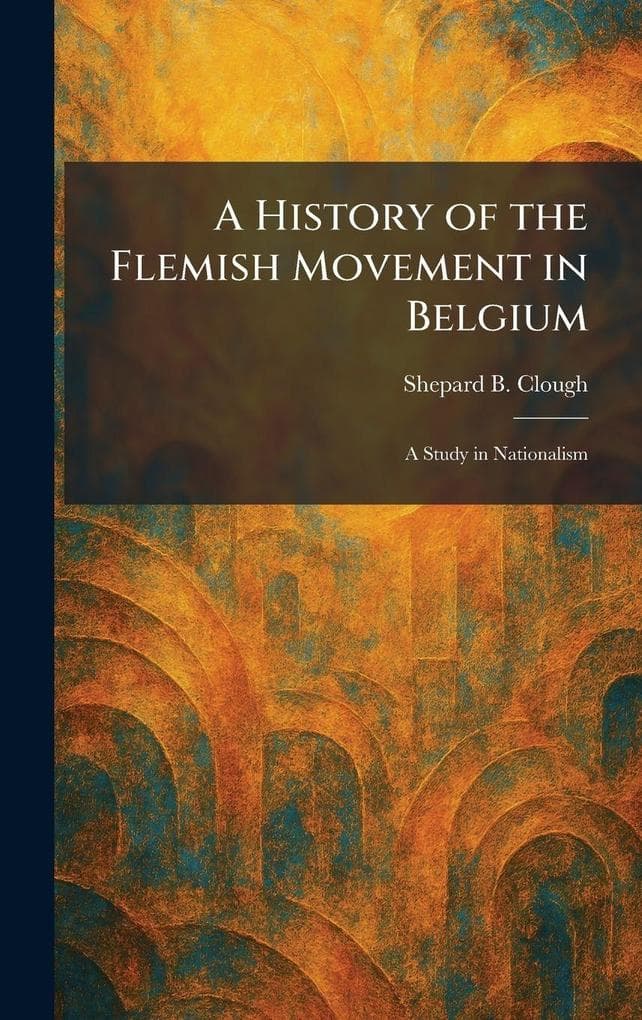 A History of the Flemish Movement in Belgium