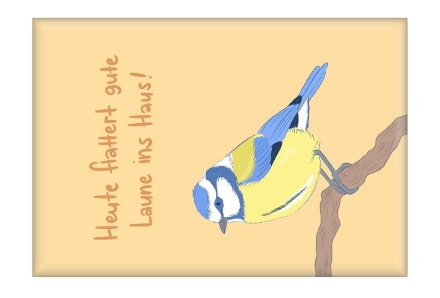 Magnet Blaumeise Heute flattert gute Laune ins Haus"