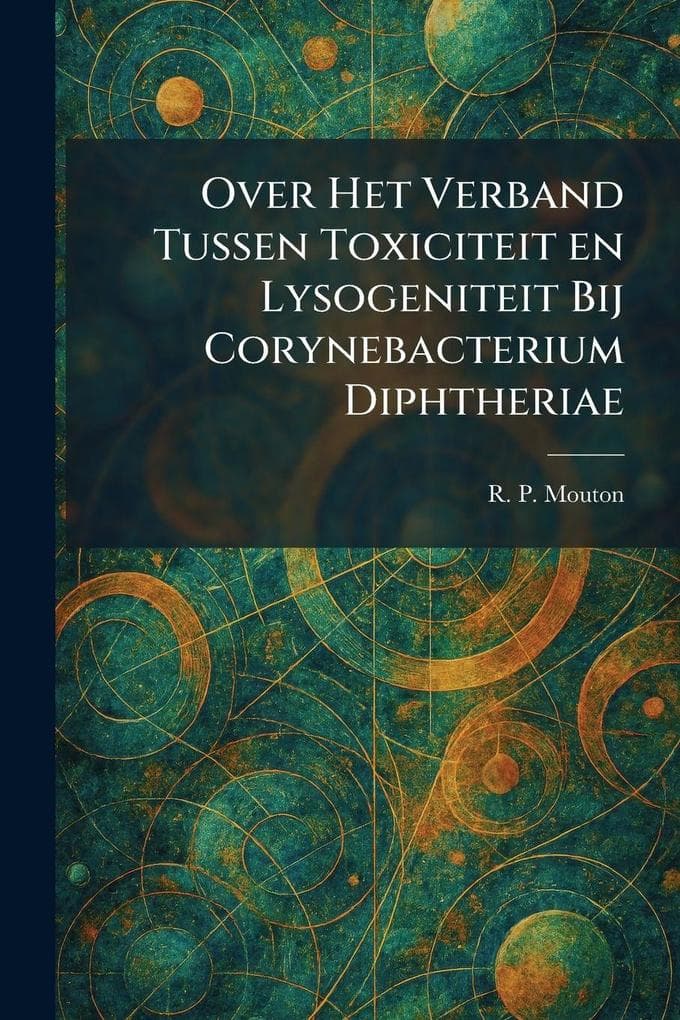 Over Het Verband Tussen Toxiciteit en Lysogeniteit Bij Corynebacterium Diphtheriae
