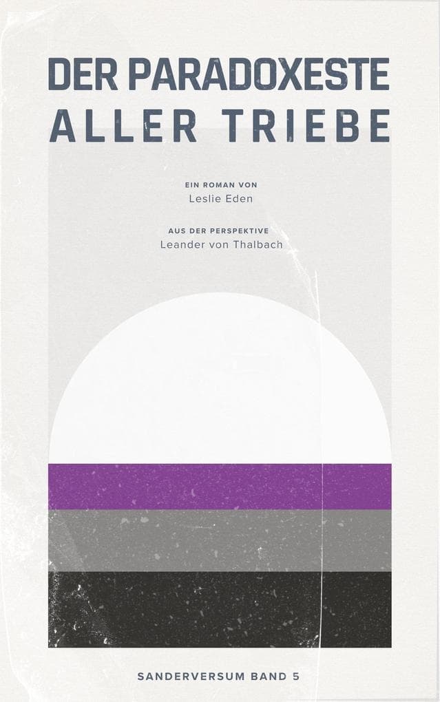 Der paradoxeste aller Triebe