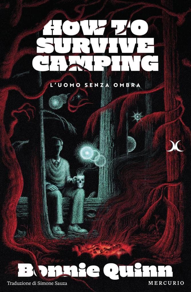 L' uomo senza ombra. How to survive camping