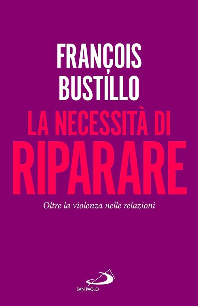 La necessità di riparare. Oltre la violenza nelle relazioni