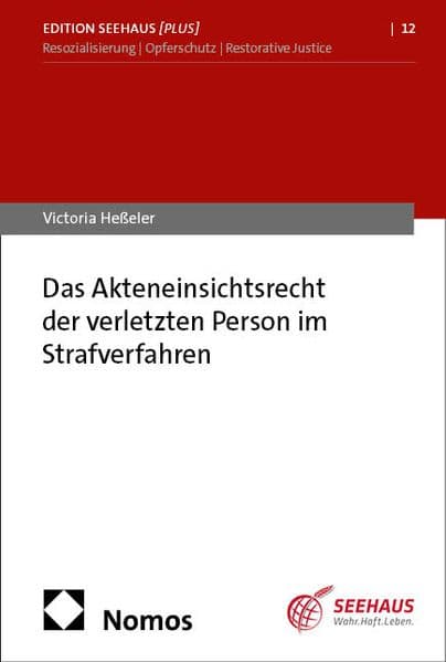 Das Akteneinsichtsrecht der verletzten Person im Strafverfahren