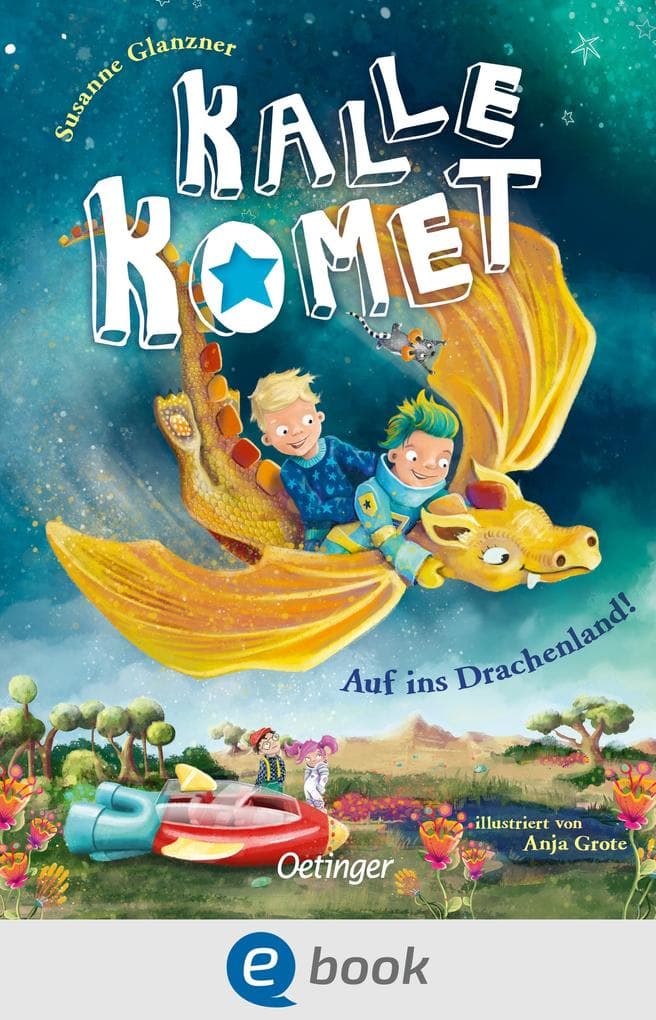 Kalle Komet 2. Auf ins Drachenland!