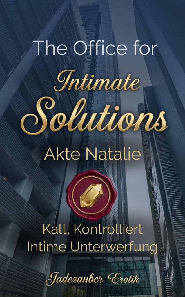 The Office of Intimate Solutions - Akte Natalie