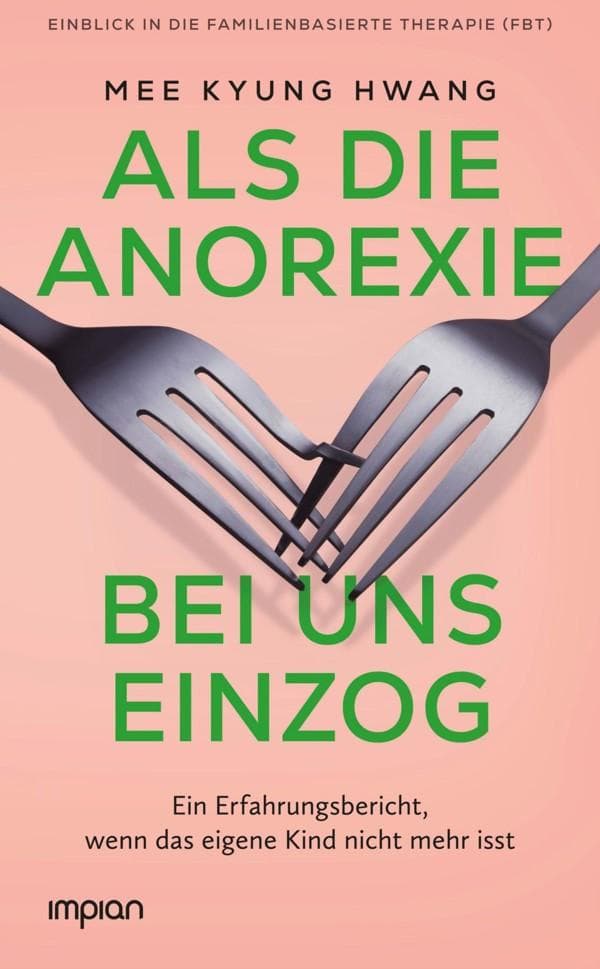 Als die Anorexie bei uns einzog
