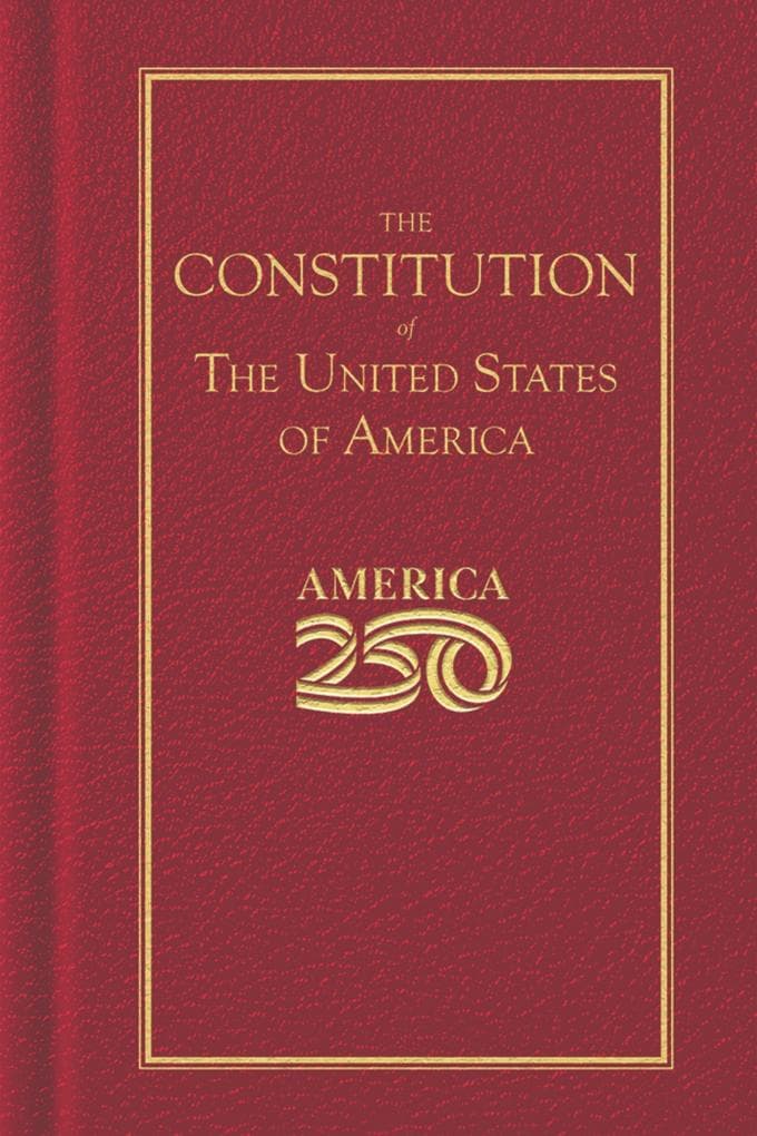 Constitution of the United States (America 250 Edition)