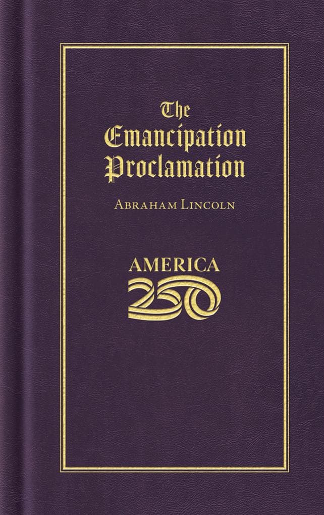 The Emancipation Proclamation (America 250 Edition)