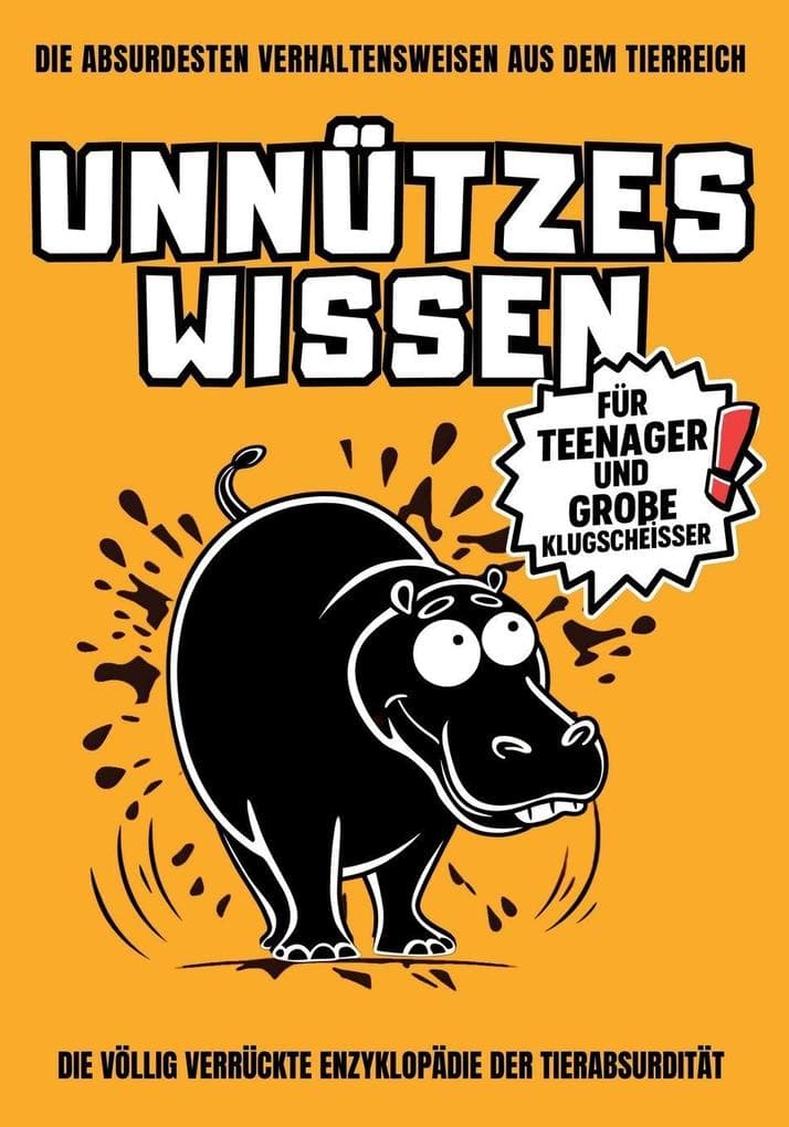 Unnützes Wissen für Teenager und große Klugscheißer