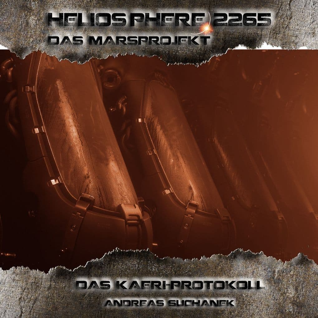 Heliosphere 2265 Das Marsprojekt 3 - Das Kaeri Protokoll