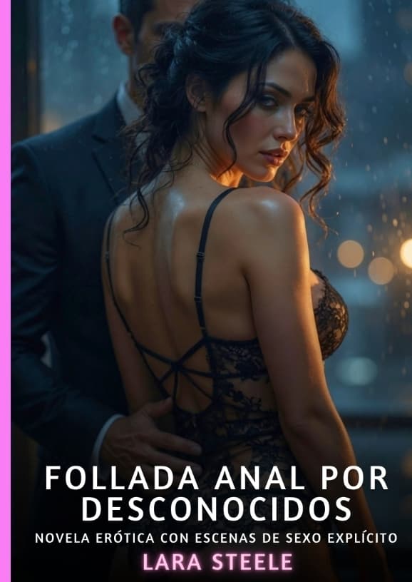 Follada Anal por Desconocidos