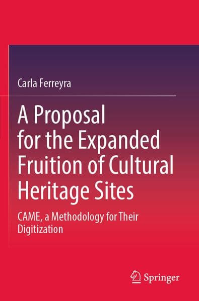 A Proposal for the Expanded Fruition of Cultural Heritage Sites