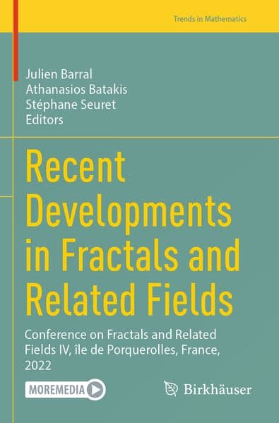Recent Developments in Fractals and Related Fields