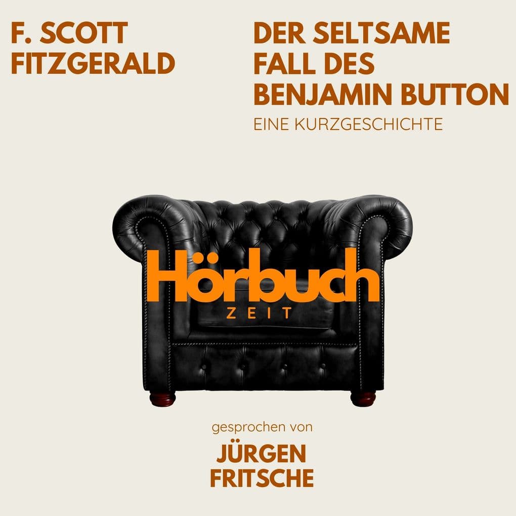 Der seltsame Fall des Benjamin Button. Eine Kurzgeschichte.