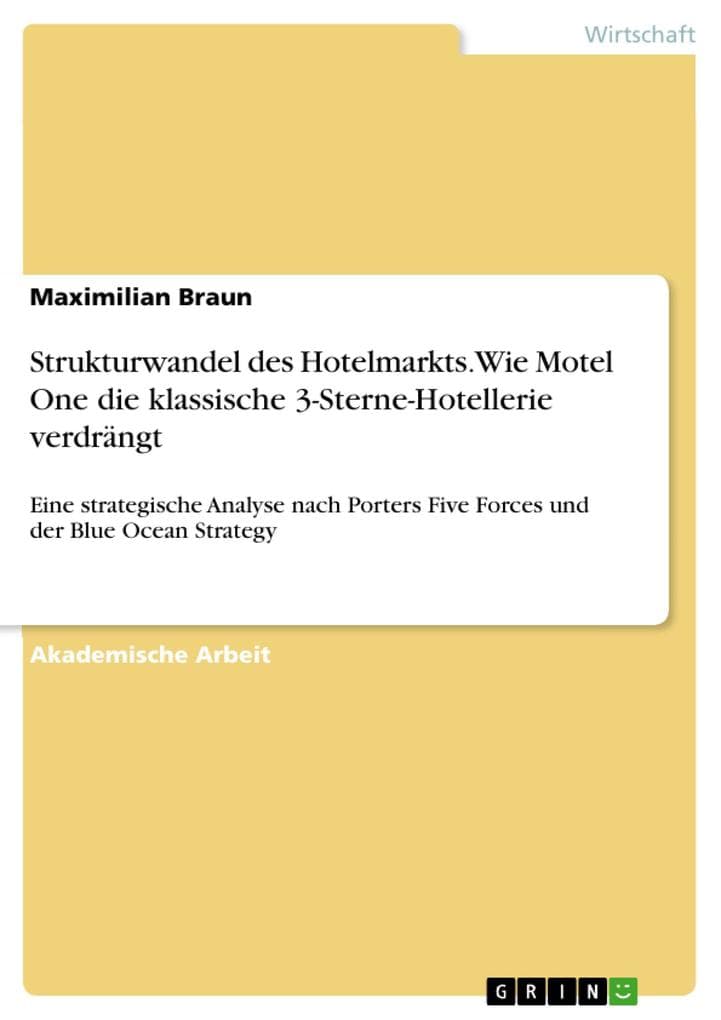 Strukturwandel des Hotelmarkts. Wie Motel One die klassische 3-Sterne-Hotellerie verdrängt