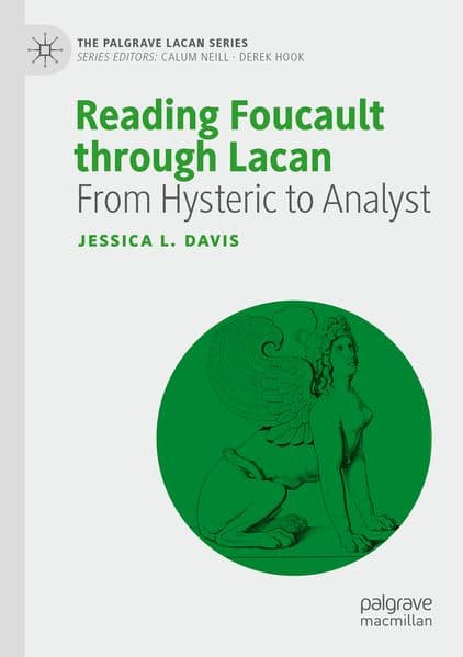 Reading Foucault Through Lacan