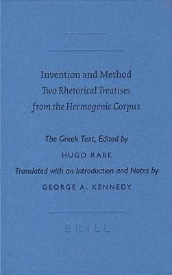 Invention and Method: Two Rhetorical Treatises from the Hermogenic Corpus