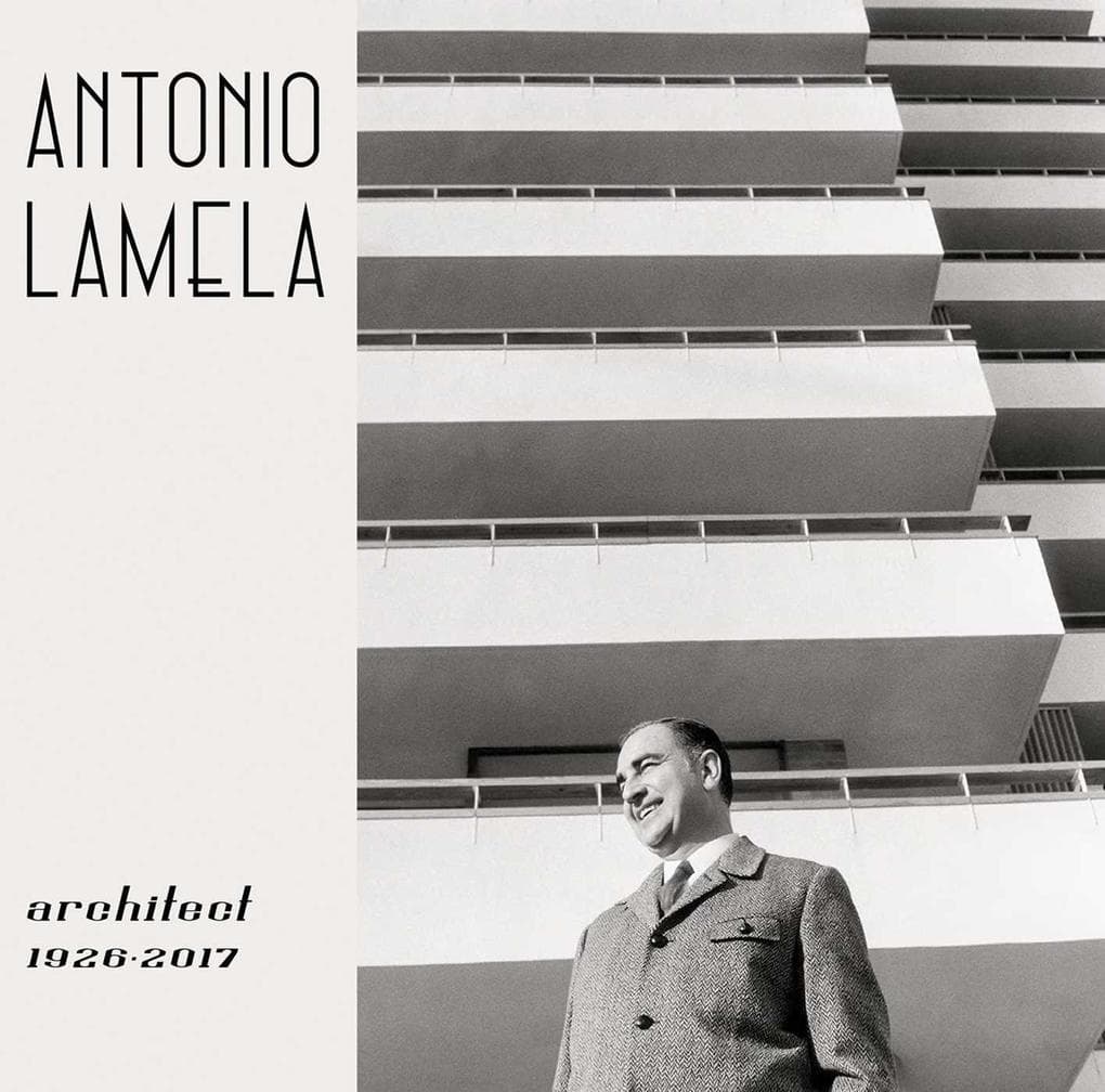 Antonio Lamela, Architect 1926-2017
