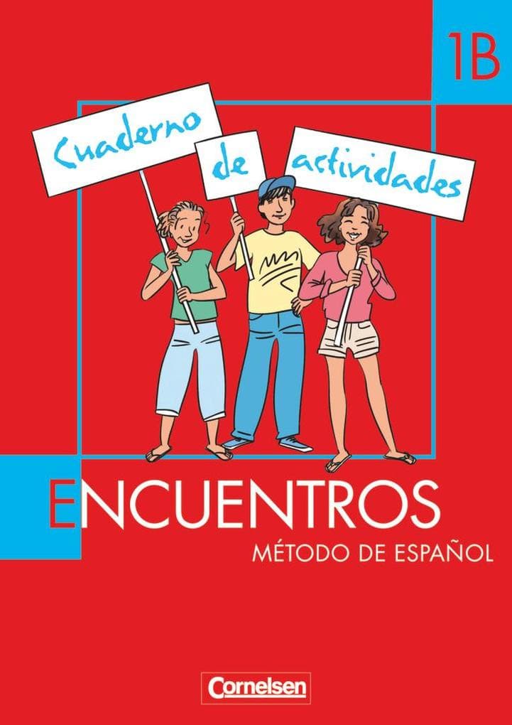Encuentros 1. Cuaderno de Actividades Band 1 B. 2. Lernjahr