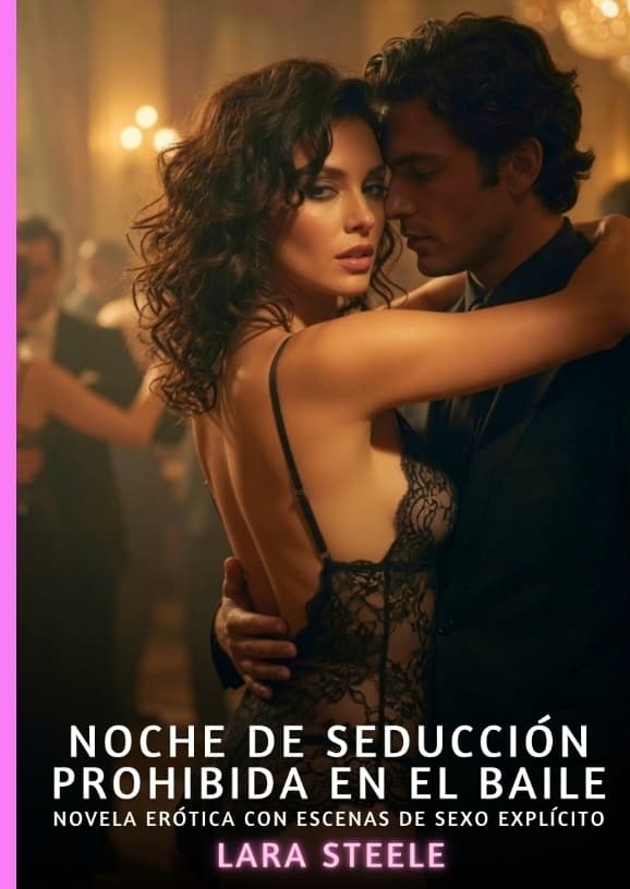 Noche de Seducción Prohibida en el Baile