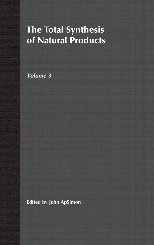 The Total Synthesis of Natural Products, Volume 3