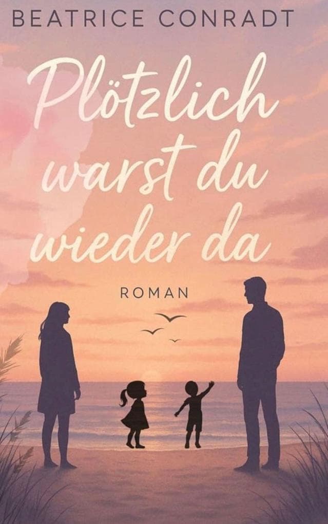 Plötzlich warst du wieder da