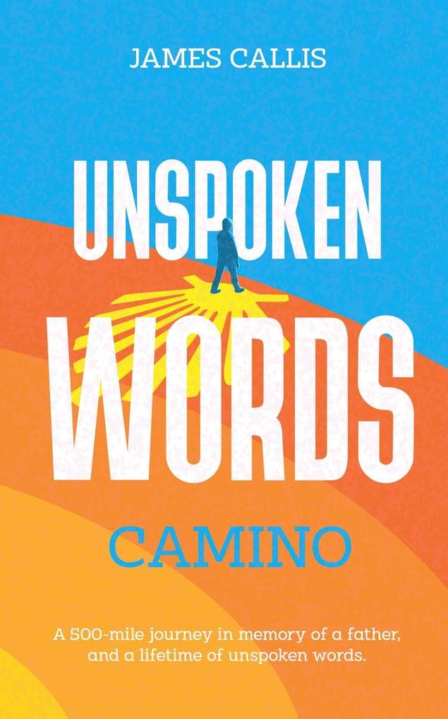 Unspoken Words: Camino