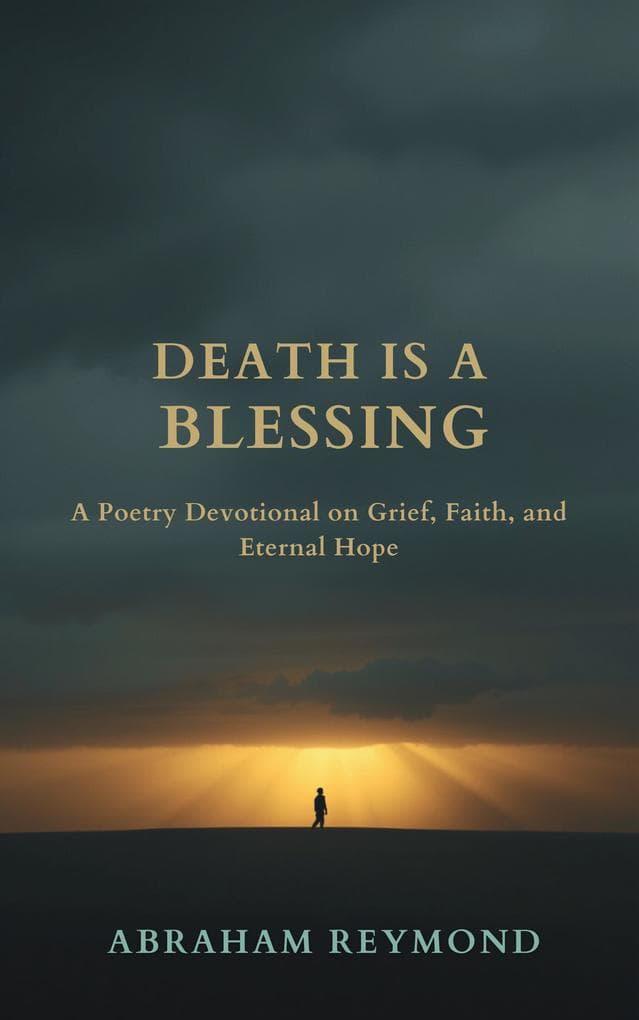 Death Is a Blessing: A Poetry Devotional