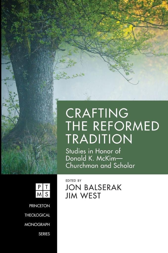 Crafting the Reformed Tradition
