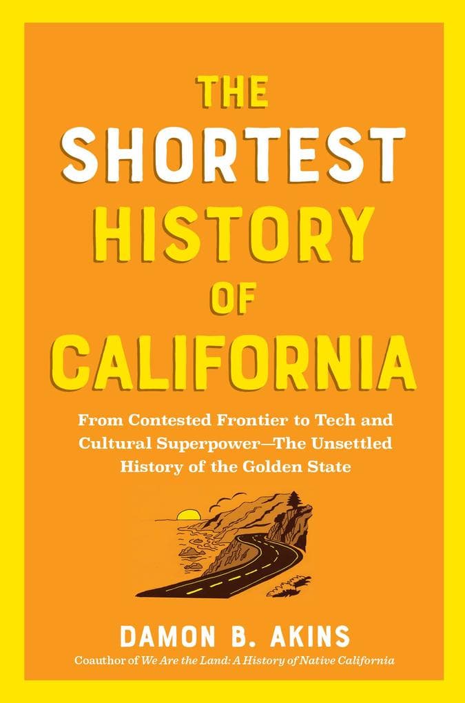 The Shortest History of California