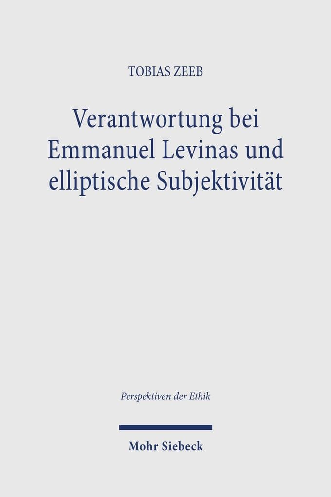 Verantwortung bei Emmanuel Levinas und elliptische Subjektivität