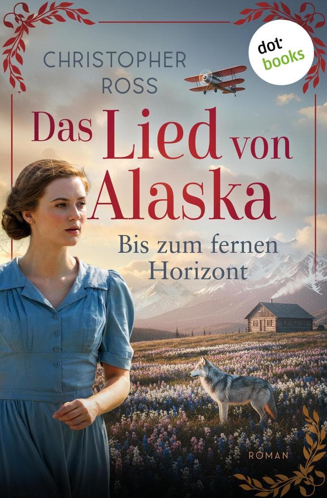 Das Lied von Alaska - Bis zum fernen Horizont