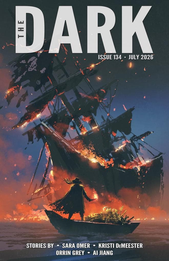 The Dark, Issue 134, July 2026